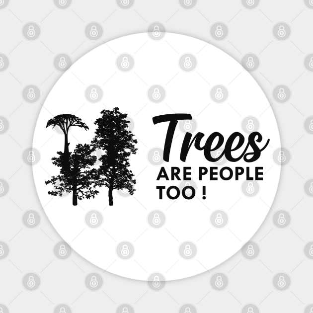 Tree - Trees are people too Magnet by KC Happy Shop